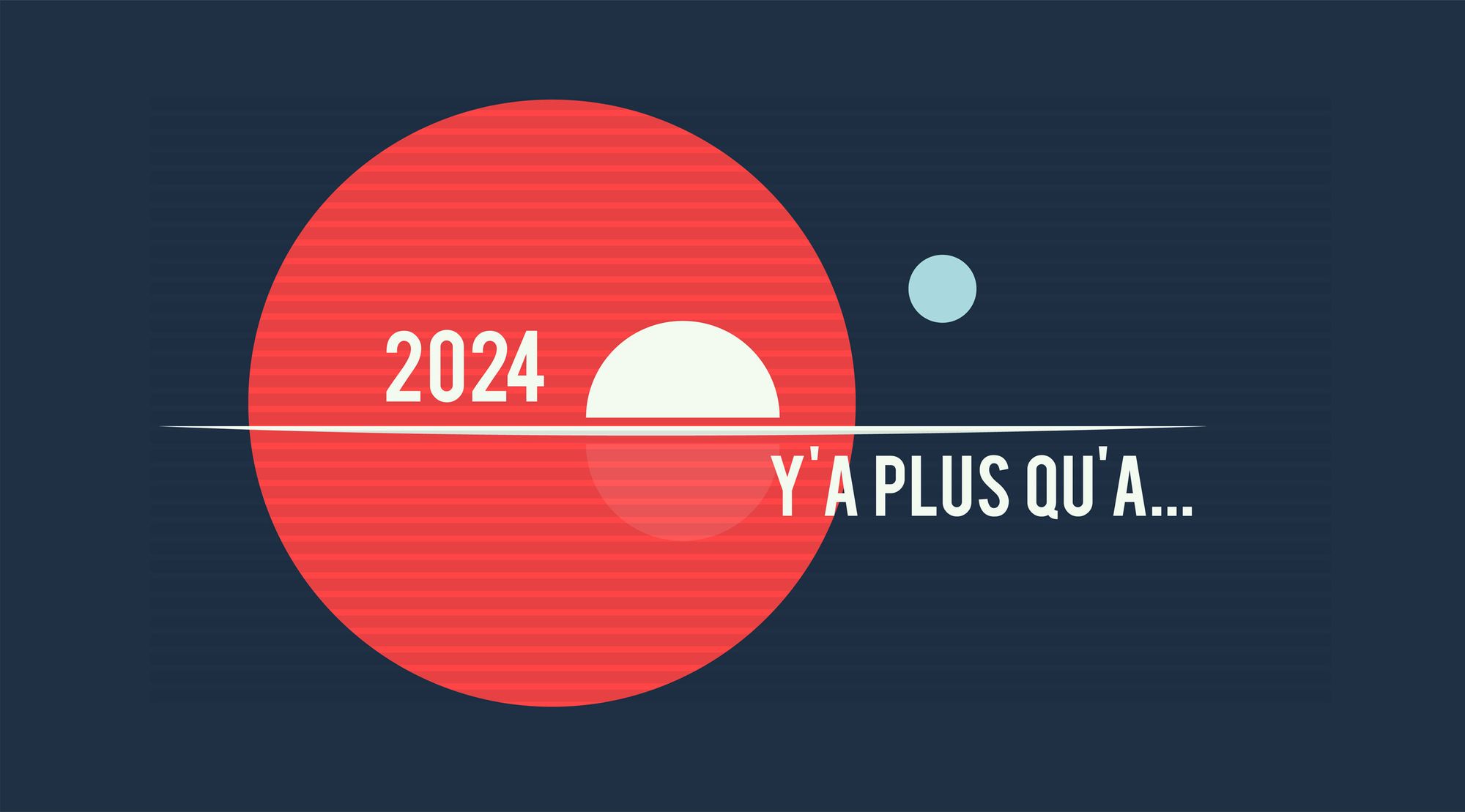 Horizon 2024…”Y’a plus qu'à…”